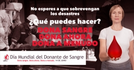 Día Mundial del Donante de Sangre: ¿Qué puedes hacer? Dona sangre. Dona ahora. Dona a menudo Día Mundial del Donante de Sangre: ¿Qué puedes hacer? Dona sangre. Dona ahora. Dona a menudo