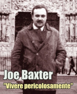 Joe Baxter y el fatalismo de vivir peligrosamente