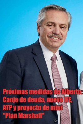 Próximas medidas de Alberto: Canje de deuda, nuevo IFE, ATP y proyecto de mini Próximas medidas de Alberto: Canje de deuda, nuevo IFE, ATP y proyecto de mini