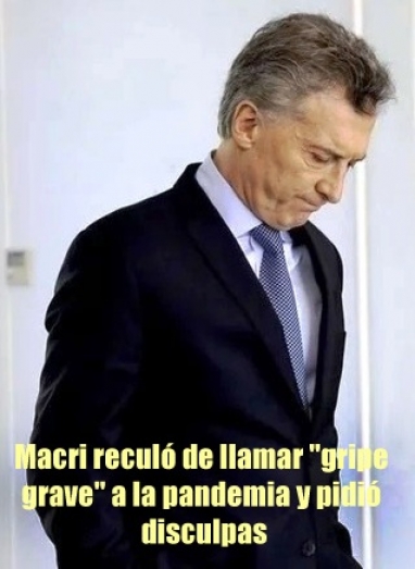 Macri dijo que el coronavirus es una gripe un poquito más grave y tras el repudio generalizado reculó y pidió disculpas