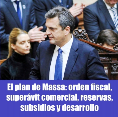 El plan de Massa: orden fiscal, superávit comercial, reservas, subsidios y desarrollo