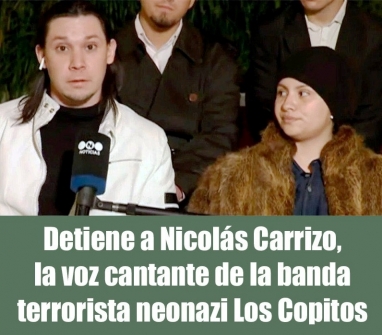 Detiene a Nicolás Carrizo, la voz cantante de la banda terrorista neonazi Los Copitos