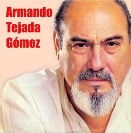 Armando Tejada Gómez, profeta en su tierra