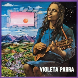 Violeta Parra: gracias a la vida por sus canciones