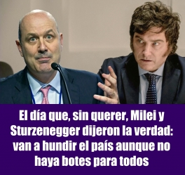 El día que, sin querer, Milei y Sturzenegger dijeron la verdad: van a hundir el país aunque no haya botes para todos