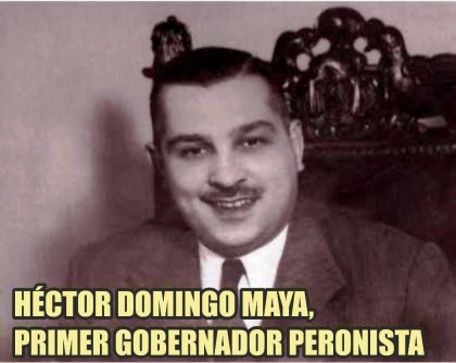 Héctor Domingo Maya, primer gobernador peronista de Entre Ríos