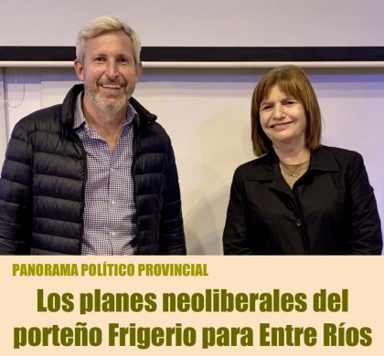Los planes neoliberales del porteño Frigerio para Entre Ríos
