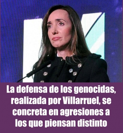 La defensa de los genocidas, realizada por Villarruel, se concreta en agresiones a los que piensan distinto