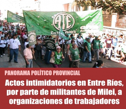 Actos intimidatorios en Entre Ríos, por parte de militantes de Milei, a organizaciones de trabajadores