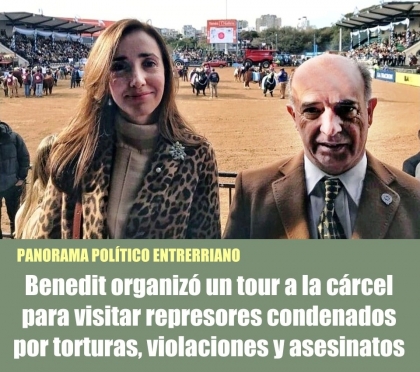 Benedit organizó un tour a la cárcel para visitar represores condenados por torturas, violaciones y asesinatos