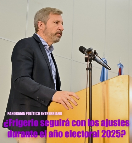 ¿Frigerio seguirá con los ajustes durante el año electoral 2025?