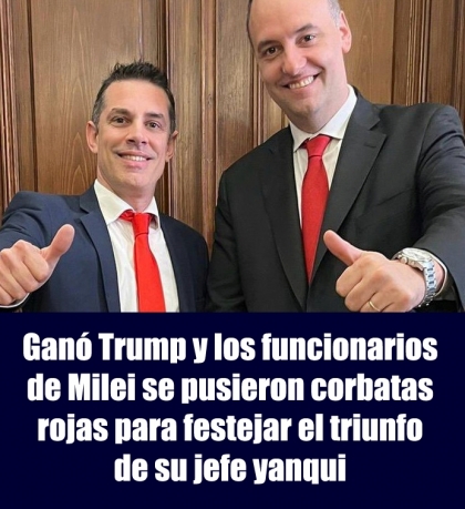 Ganó Trump y los funcionarios de Milei se pusieron corbatas rojas para festejar el triunfo de su jefe yanqui