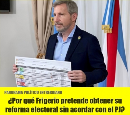 ¿Por qué Frigerio pretende obtener su reforma electoral sin acordar con el PJ?