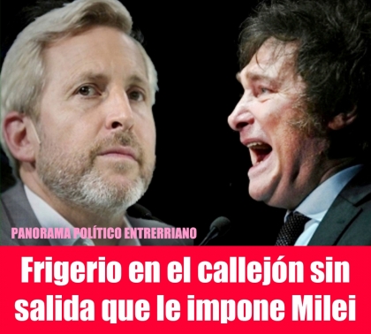 Frigerio en el callejón sin salida que le impone Milei