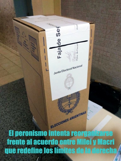 El peronismo intenta reorganizarse frente al acuerdo entre Milei y Macri que redefine los límites de la derecha