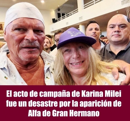 El acto de campaña de Karina Milei fue un desastre por la aparición de Alfa de Gran Hermano