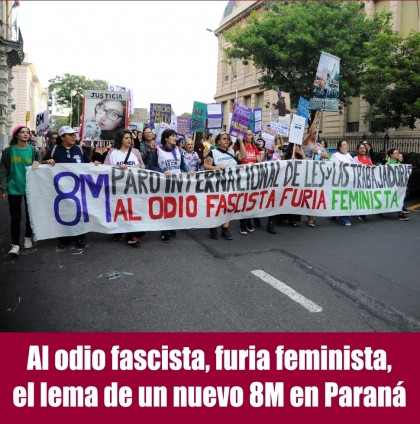 Al odio fascista, furia feminista, el lema de un nuevo 8M en Paraná