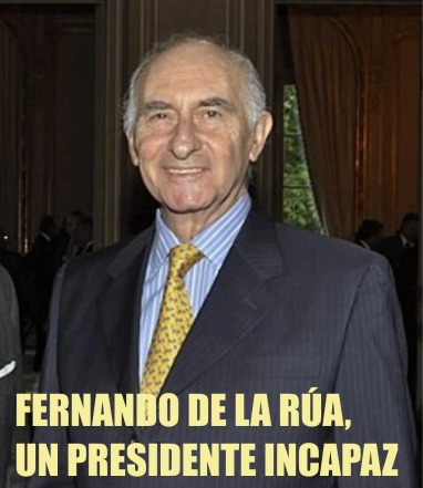 Fernando De la Rúa, un presidente neoliberal incapaz