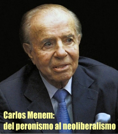 Carlos Menem: El hombre que nació para una cosa pero hizo todo lo contrario
