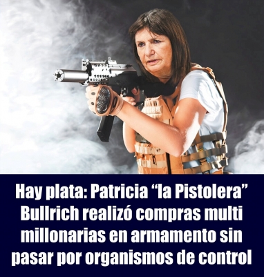 Hay plata: Patricia “la Pistolera” Bullrich realizó compras multi millonarias en armamento sin pasar por organismos  de control