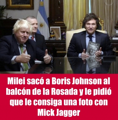 Milei sacó a Boris Johnson al balcón de la Rosada y le pidió que le consiga una foto con Mick Jagger