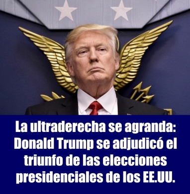 La ultraderecha se agranda: Donald Trump se adjudicó el triunfo de las elecciones presidenciales de los EE.UU.