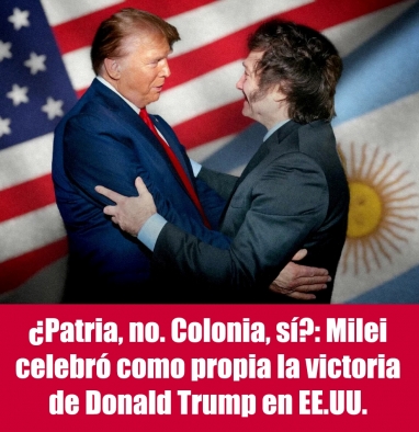 ¿Patria, no. Colonia, sí?: Milei celebró como propia la victoria de Donald Trump en EE.UU.