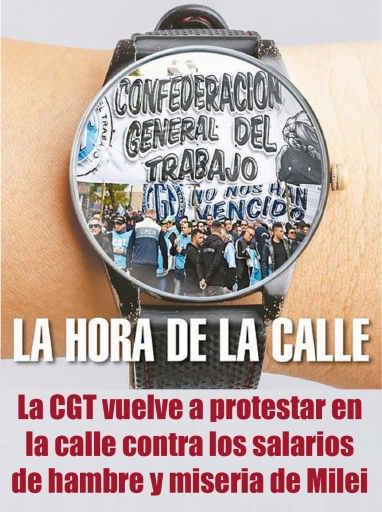 La CGT vuelve a protestar en la calle contra los salarios de hambre y miseria de Milei