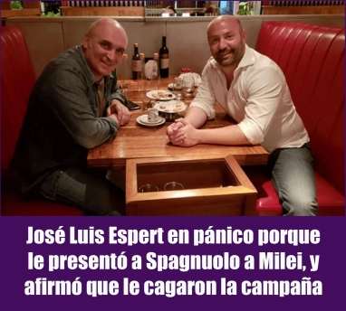 José Luis Espert en pánico porque le presentó a Spagnuolo a Milei, y afirmó que le cagaron la campaña
